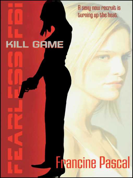 Title details for Kill Game by Francine Pascal - Wait list